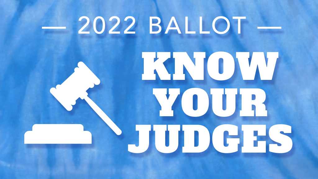 2022 Ballot - Know your Judges